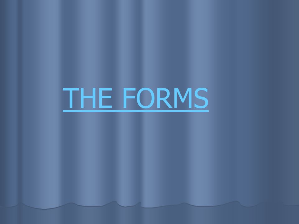 THE FORMS