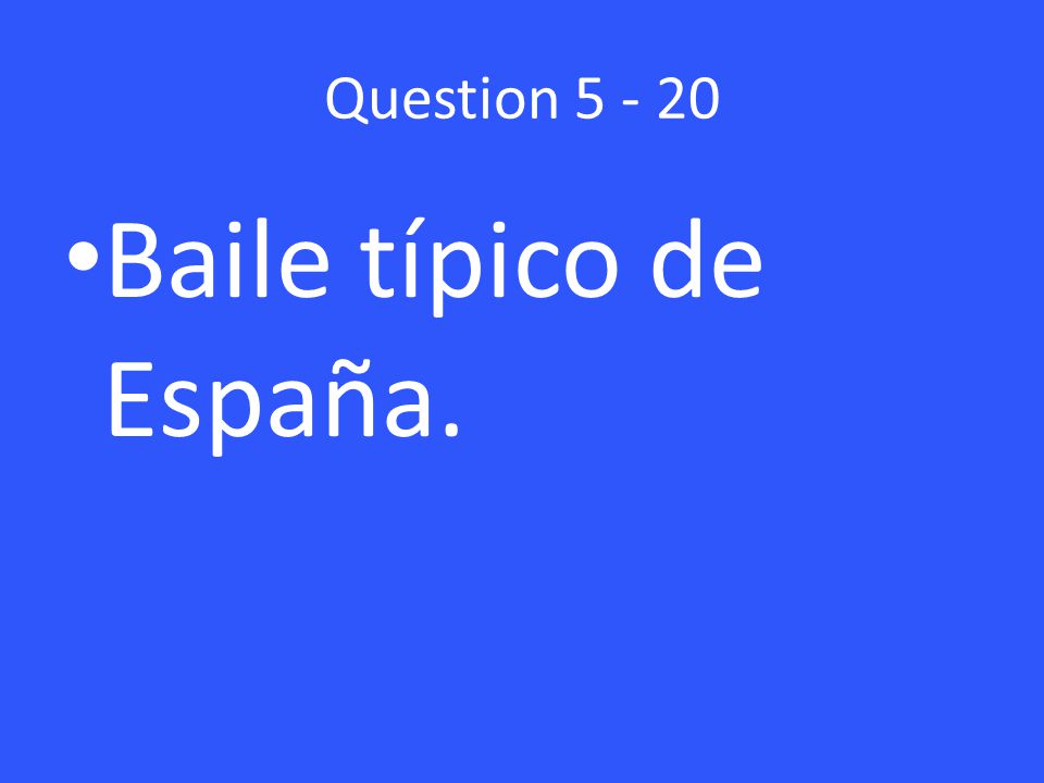 Question Baile típico de España.