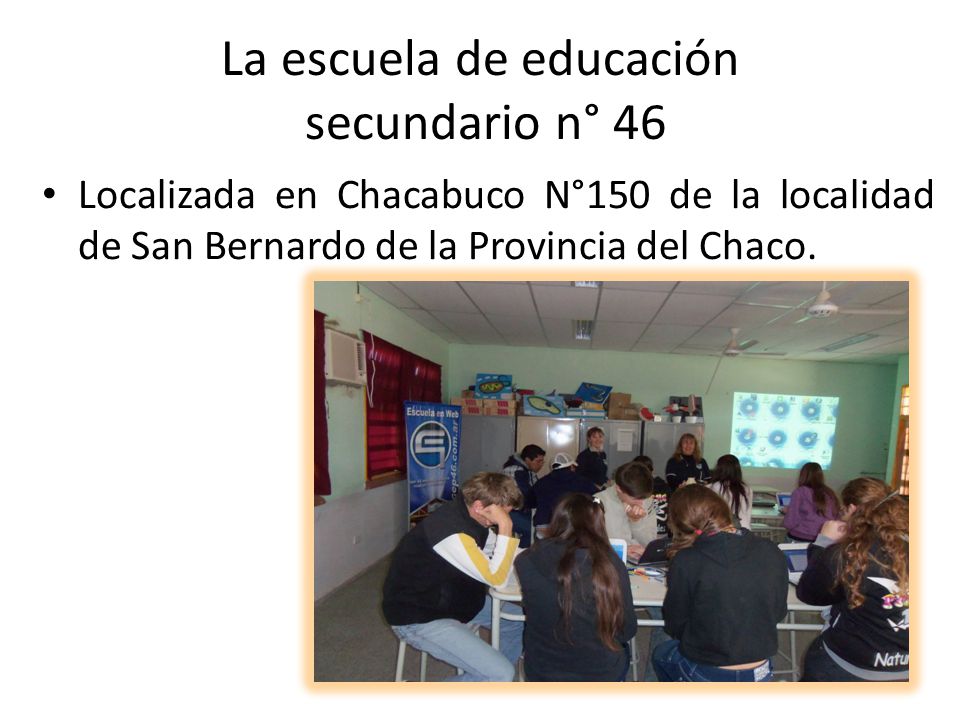 La escuela de educaci n secundario n 46 Localizada en Chacabuco N