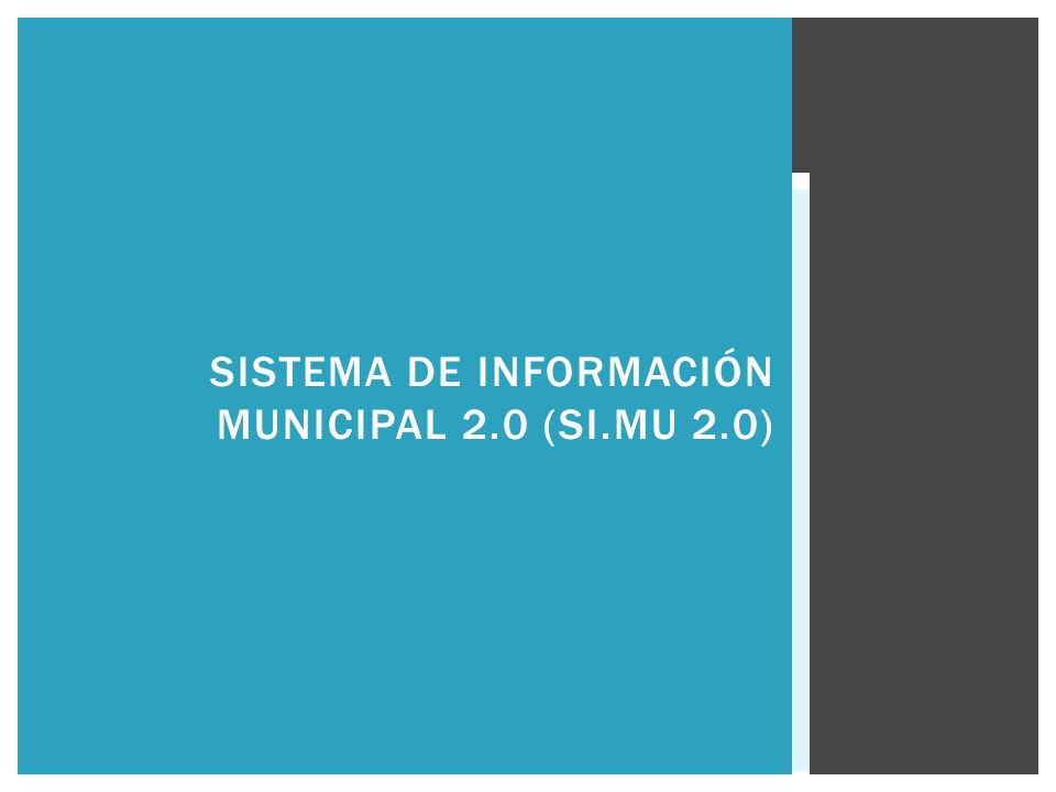 SISTEMA DE INFORMACIÓN MUNICIPAL 2.0 (SI.MU 2.0)
