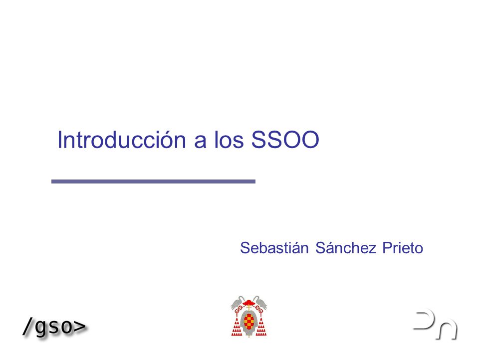 Introducción a los SSOO Sebastián Sánchez Prieto