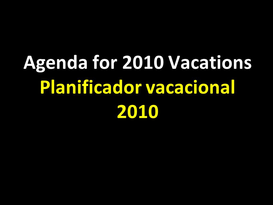 Agenda for 2010 Vacations Planificador vacacional 2010