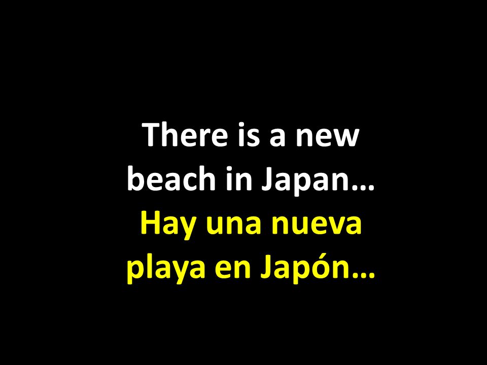 There is a new beach in Japan… Hay una nueva playa en Japón…