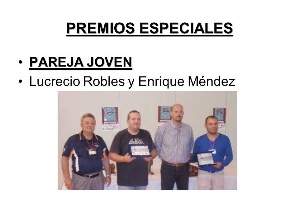 PREMIOS ESPECIALES PAREJA JOVENPAREJA JOVEN Lucrecio Robles y Enrique Méndez