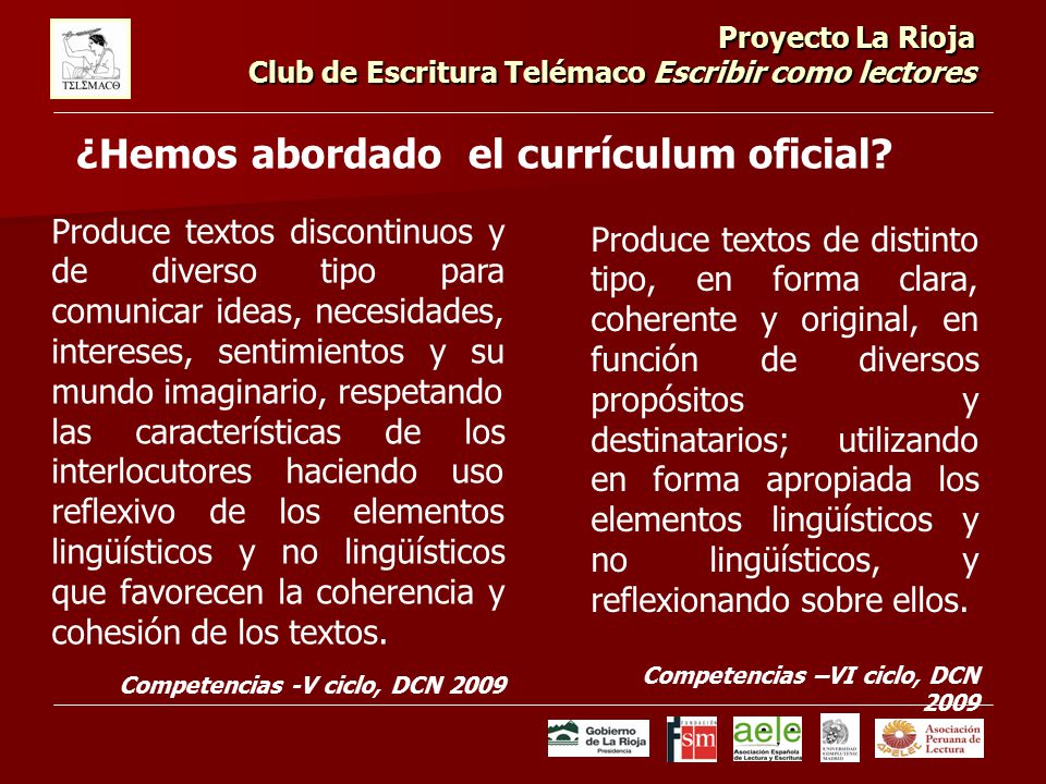 Proyecto La Rioja Club de Escritura Telémaco Escribir como lectores ¿Hemos abordado el currículum oficial.