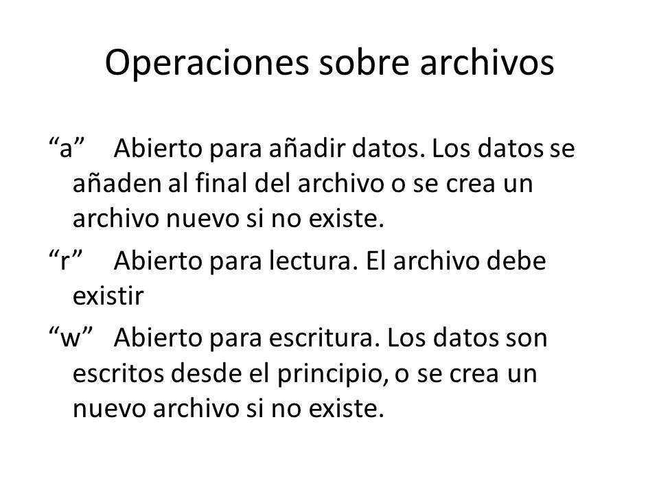 Operaciones sobre archivos a Abierto para añadir datos.