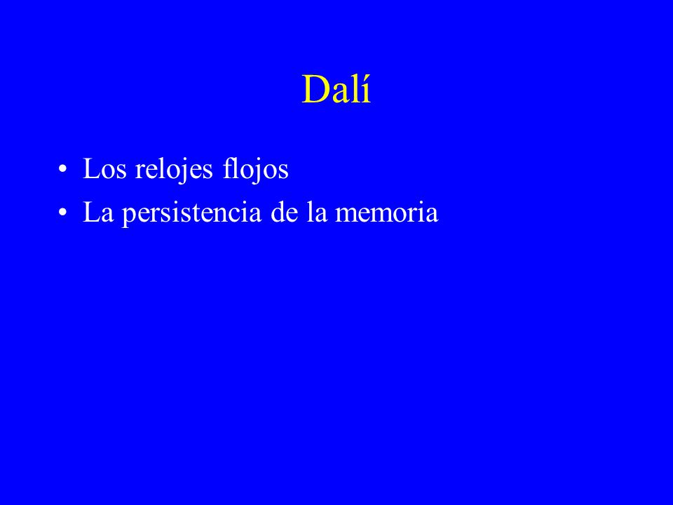 Dalí Los relojes flojos La persistencia de la memoria