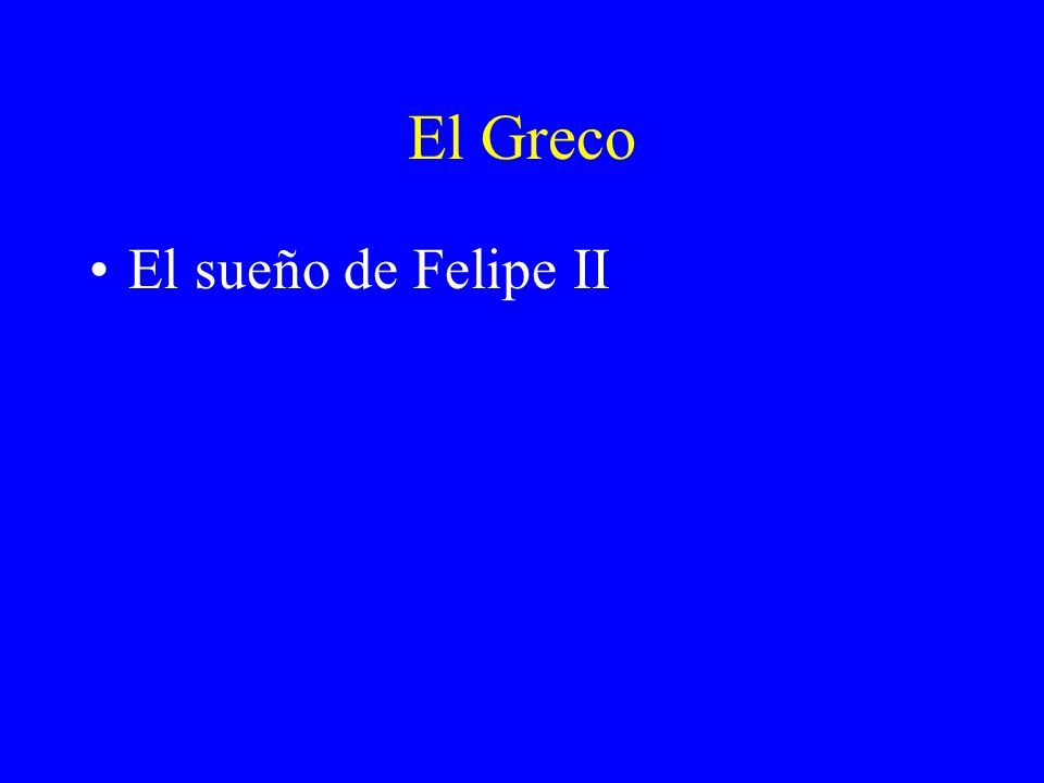 El Greco El sueño de Felipe II