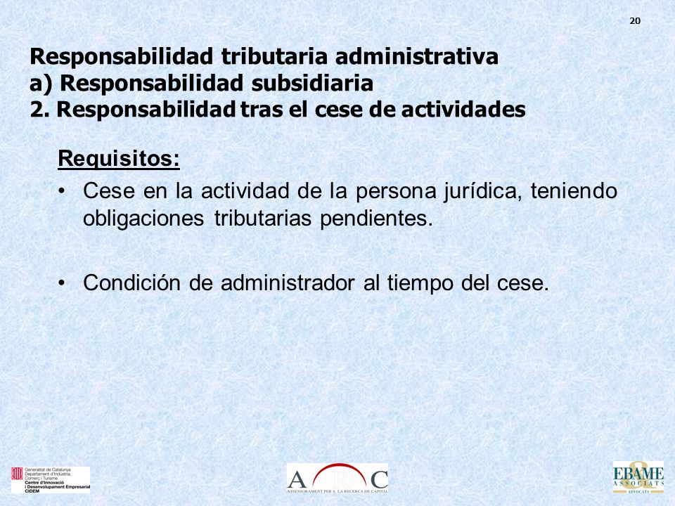 20 Responsabilidad tributaria administrativa a) Responsabilidad subsidiaria 2.