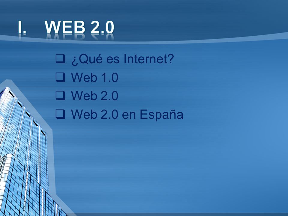  ¿Qué es Internet  Web 1.0  Web 2.0  Web 2.0 en España