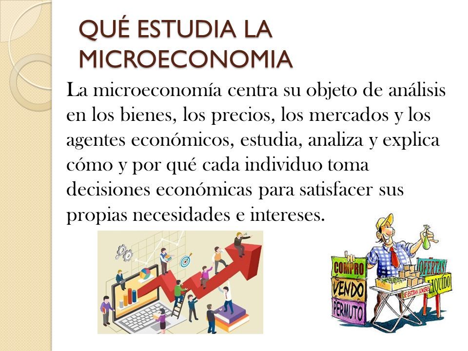 MICROECONOMIA EL MERCADO. QUÉ ES MICROECONOMIA La Microeconomía Es Una ...