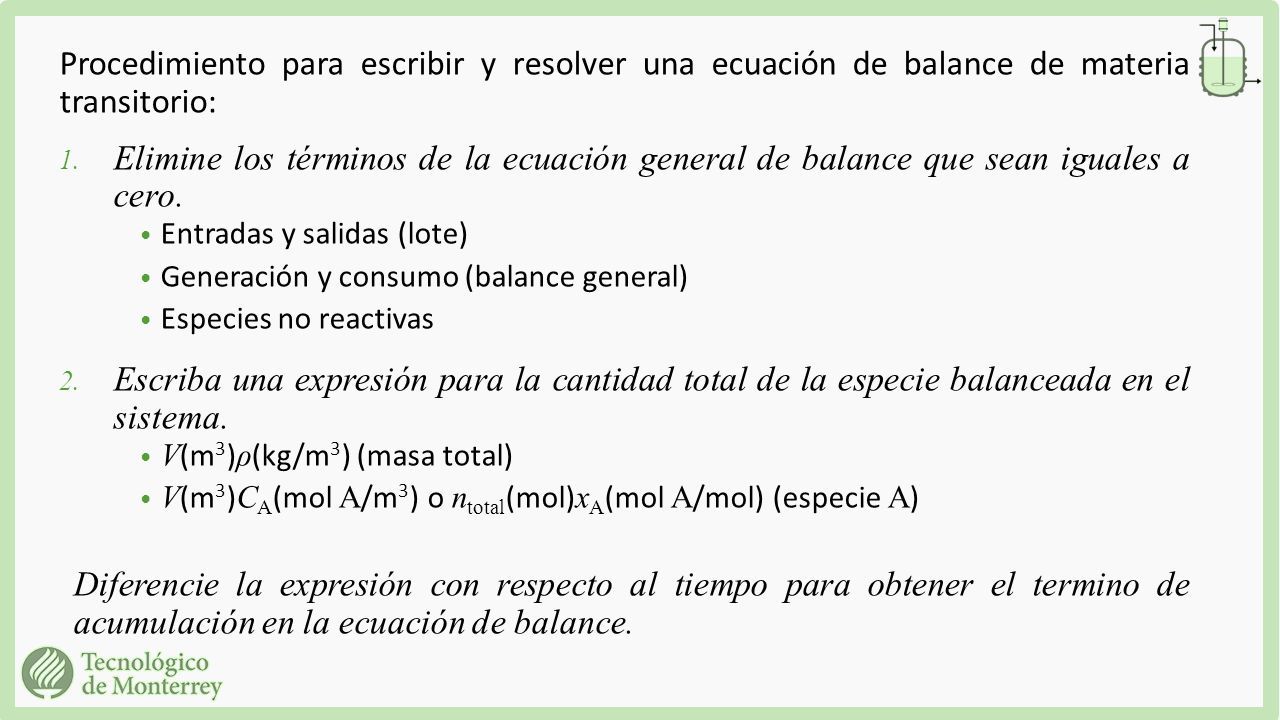 Procedimiento para escribir y resolver una ecuación de balance de materia transitorio: 1.