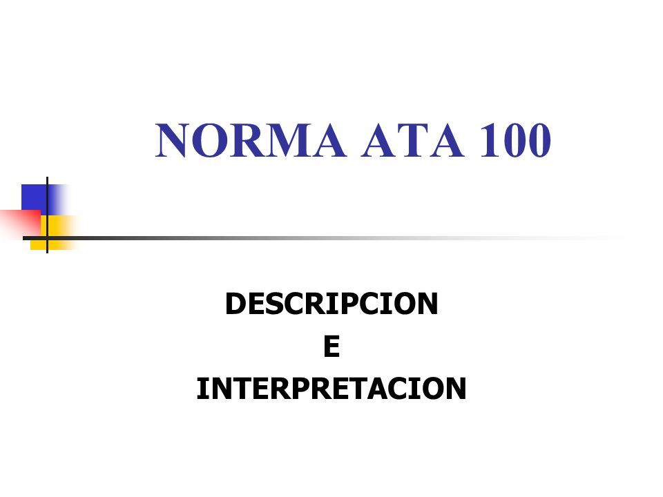 NORMA ATA 100. DESCRIPCION E INTERPRETACION NORMA ATA 100 ESTA