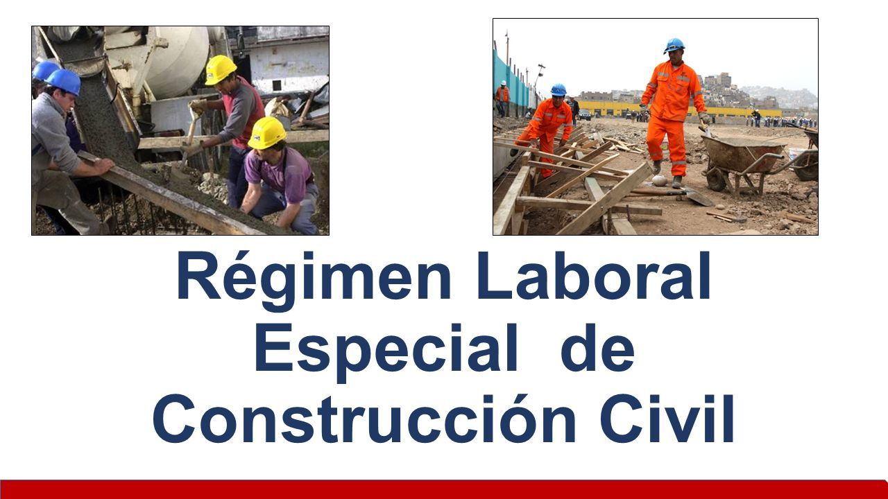 Régimen Laboral Especial De Construcción Civil. Clasificación ...