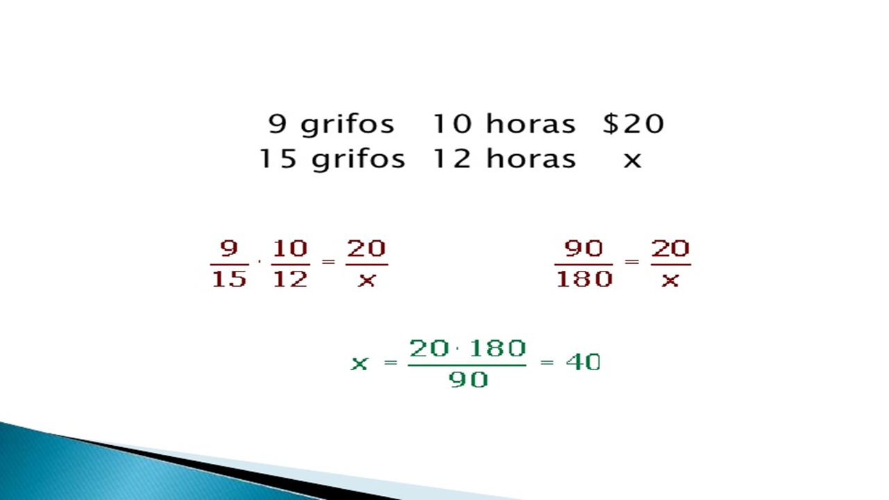 REGLA DE TRES COMPUESTA. PROBLEMA 1 9 Grifos Abiertos Durante 40 Horas ...