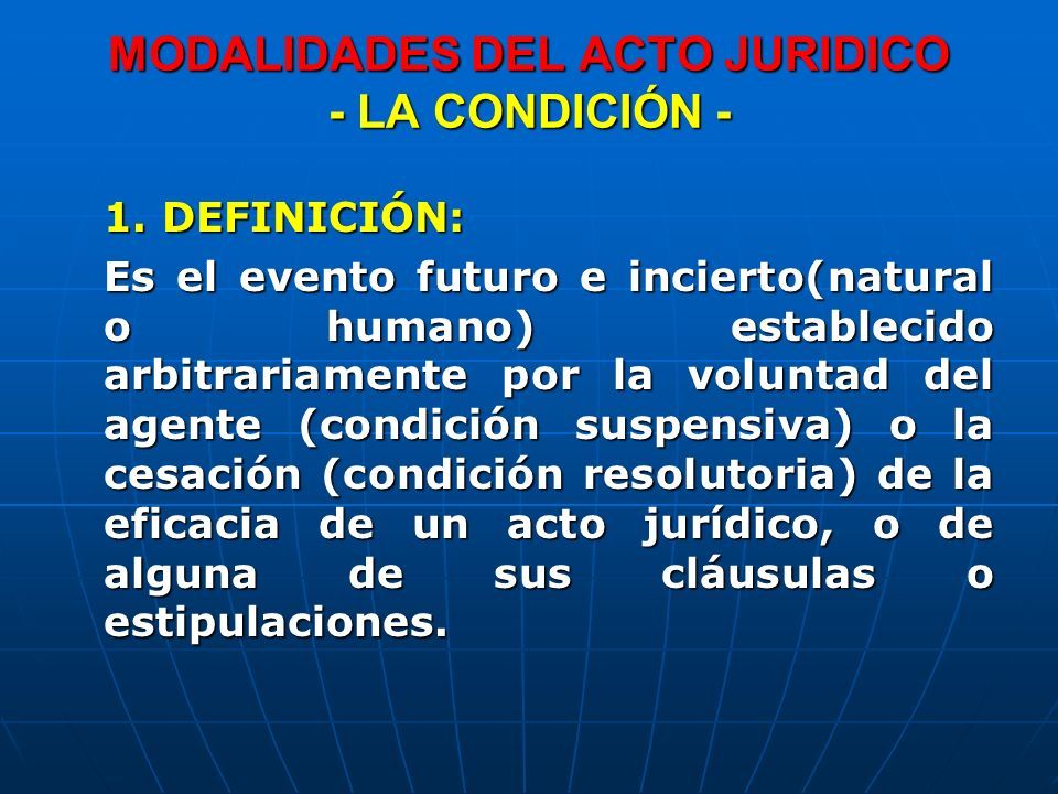 MODALIDADES DEL ACTO JURIDICO ELEMENTOS ESENCIALES Manifestación De ...