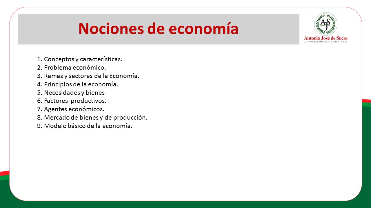 Nociones de economía. 1. Conceptos y características. 2. Problema  económico. 3. Ramas y sectores de la Economía. 4. Principios de la economía.  5. Necesidades. - ppt descargar