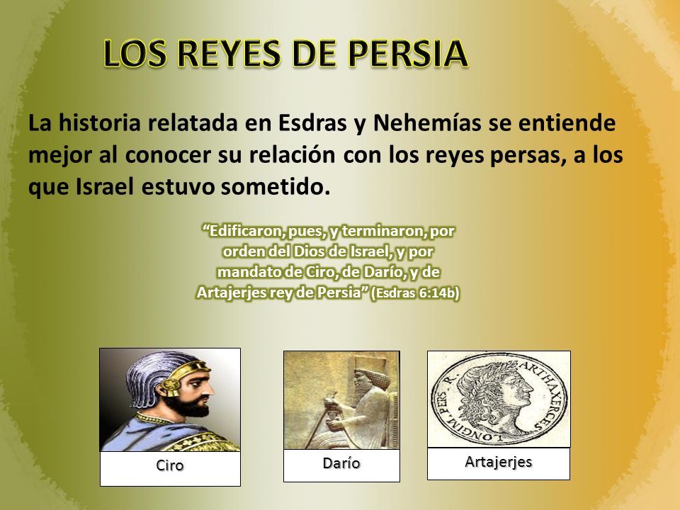 Los libros de Esdras y Nehem as relatan los acontecimientos