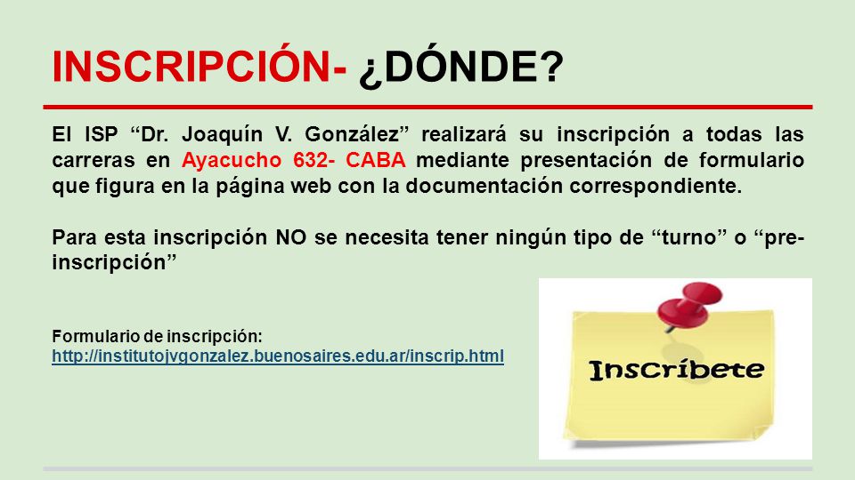 INSCRIPCIÓN- ¿DÓNDE. El ISP Dr. Joaquín V.