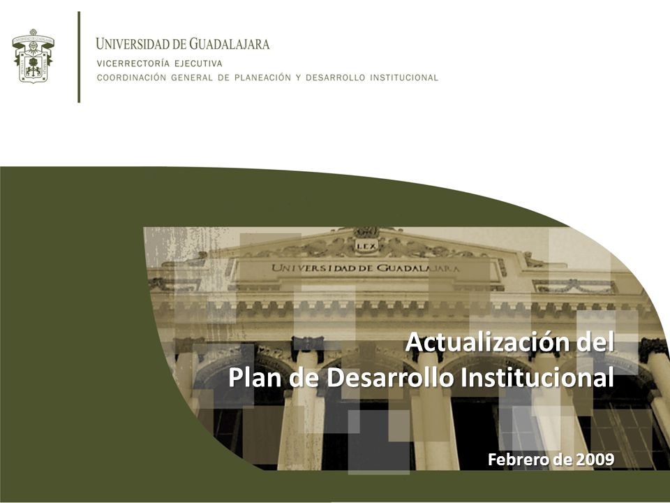 Actualización del Plan de Desarrollo Institucional Febrero de 2009