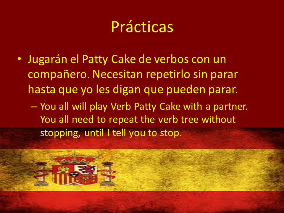 Prácticas Jugarán el Patty Cake de verbos con un compañero.