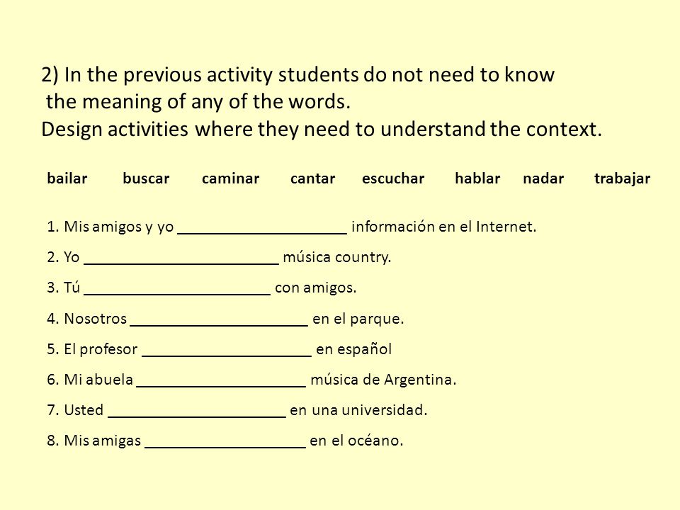 2) In the previous activity students do not need to know the meaning of any of the words.