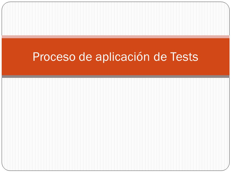 Proceso de aplicación de Tests