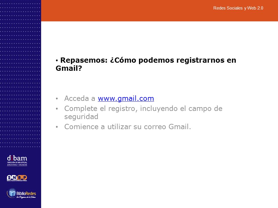 Repasemos: ¿Cómo podemos registrarnos en Gmail.