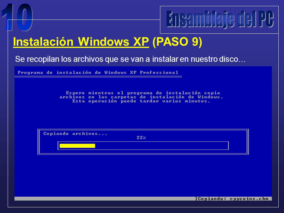 Instalación Windows XP (PASO 9) Se recopilan los archivos que se van a instalar en nuestro disco…