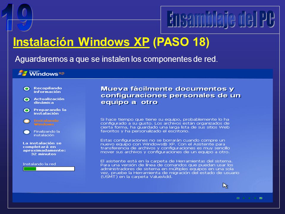 Instalación Windows XP (PASO 18) Aguardaremos a que se instalen los componentes de red.