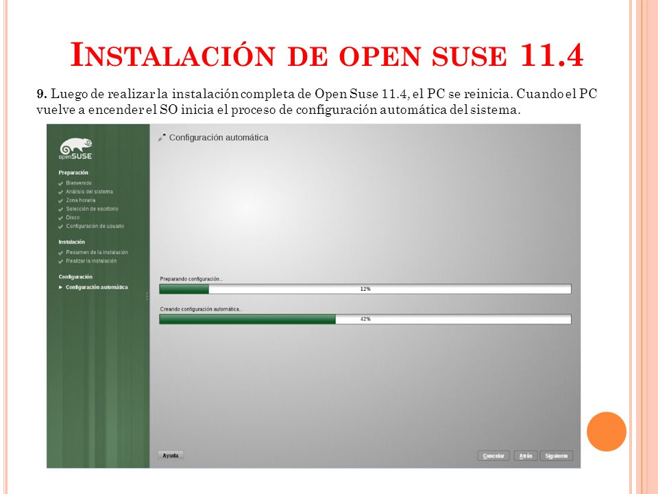 9. Luego de realizar la instalación completa de Open Suse 11.4, el PC se reinicia.