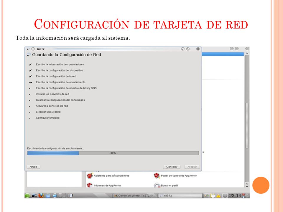 C ONFIGURACIÓN DE TARJETA DE RED Toda la información será cargada al sistema.