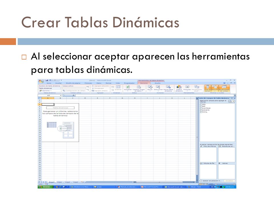 Crear Tablas Dinámicas  Al seleccionar aceptar aparecen las herramientas para tablas dinámicas.