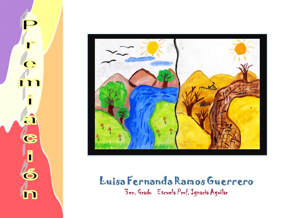 Luisa Fernanda Ramos Guerrero 3er. Grado Escuela Prof. Ignacia Aguilar