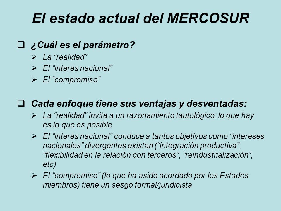 El estado actual del MERCOSUR  ¿Cuál es el parámetro.