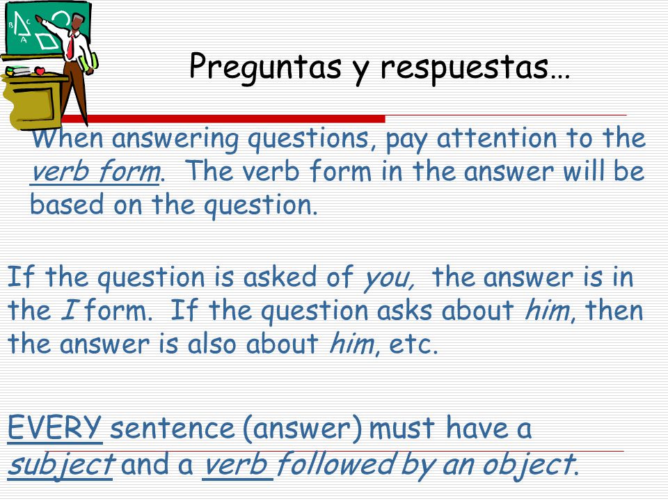 Ahoras: Formen una pregunta de Sí o no y respondan en una frase completa 1.