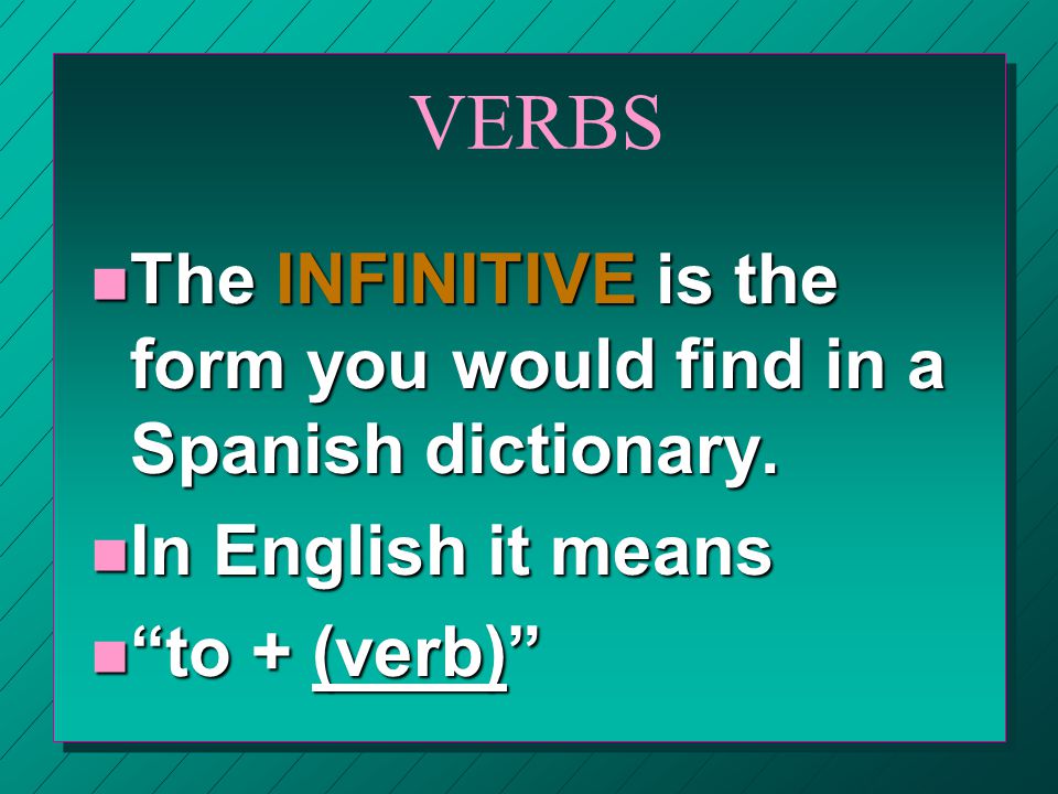 VERBS n A verb usually names the action in a sentence.