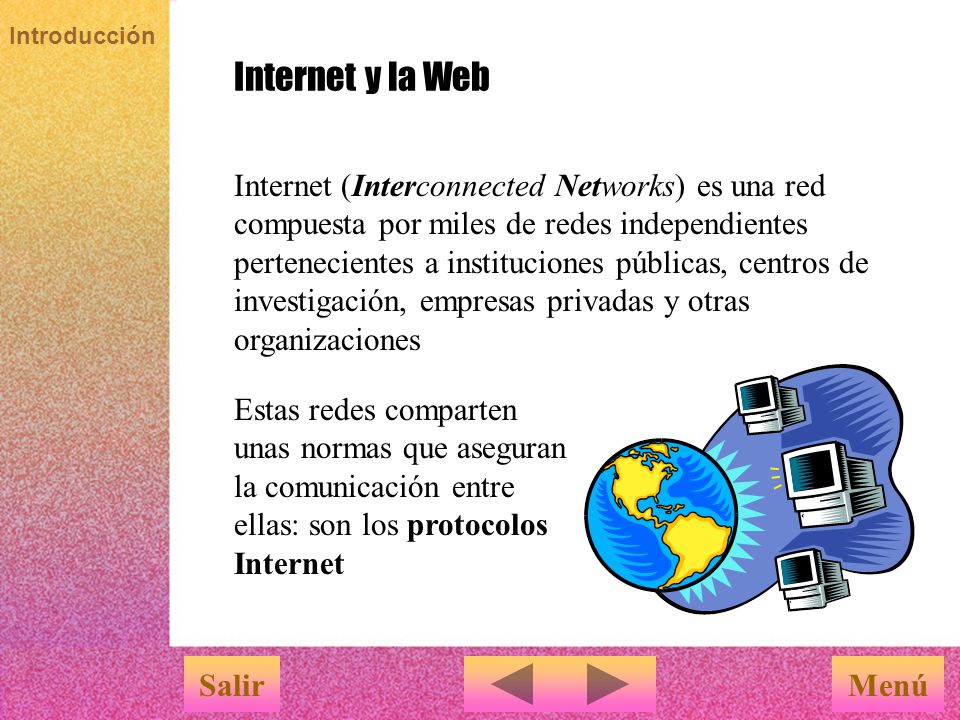 Introducción Salir Internet y la Web Elementos de una página web Creación de páginas web El lenguaje HTML Microsoft Office y la Web