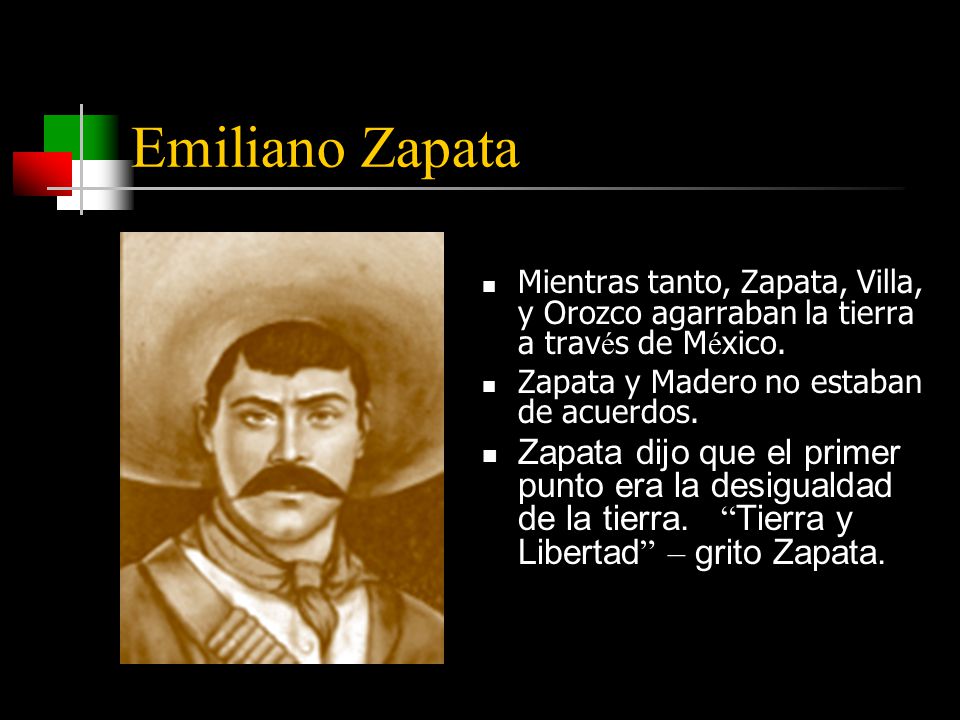 Emiliano Zapata Mientras tanto, Zapata, Villa, y Orozco agarraban la tierra a trav é s de M é xico.