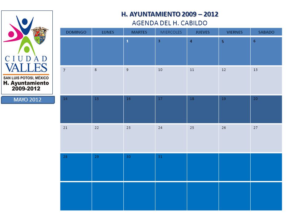 H. AYUNTAMIENTO 2009 – 2012 H. AYUNTAMIENTO 2009 – 2012 AGENDA DEL H.