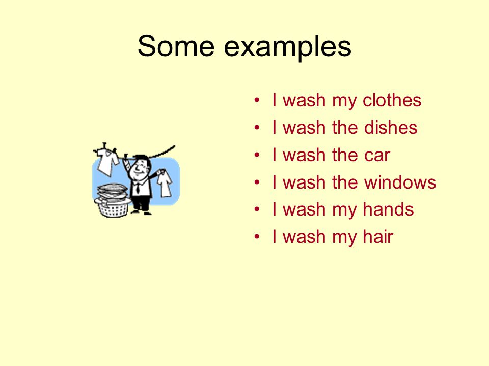Reflexive verbs In this presentation, we are going to look at a special group of verbs called reflexive Let’s start out by thinking of the English verb to wash.