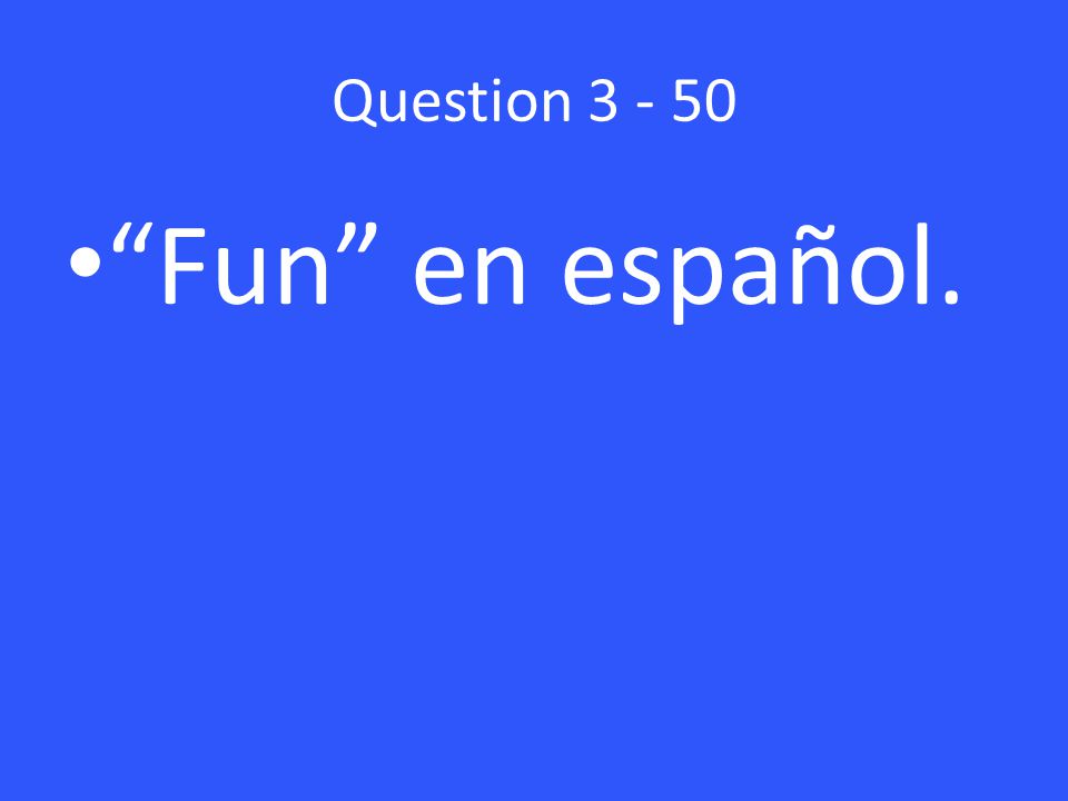 Question Fun en español.