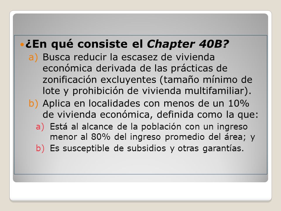 ¿En qué consiste el Chapter 40B.