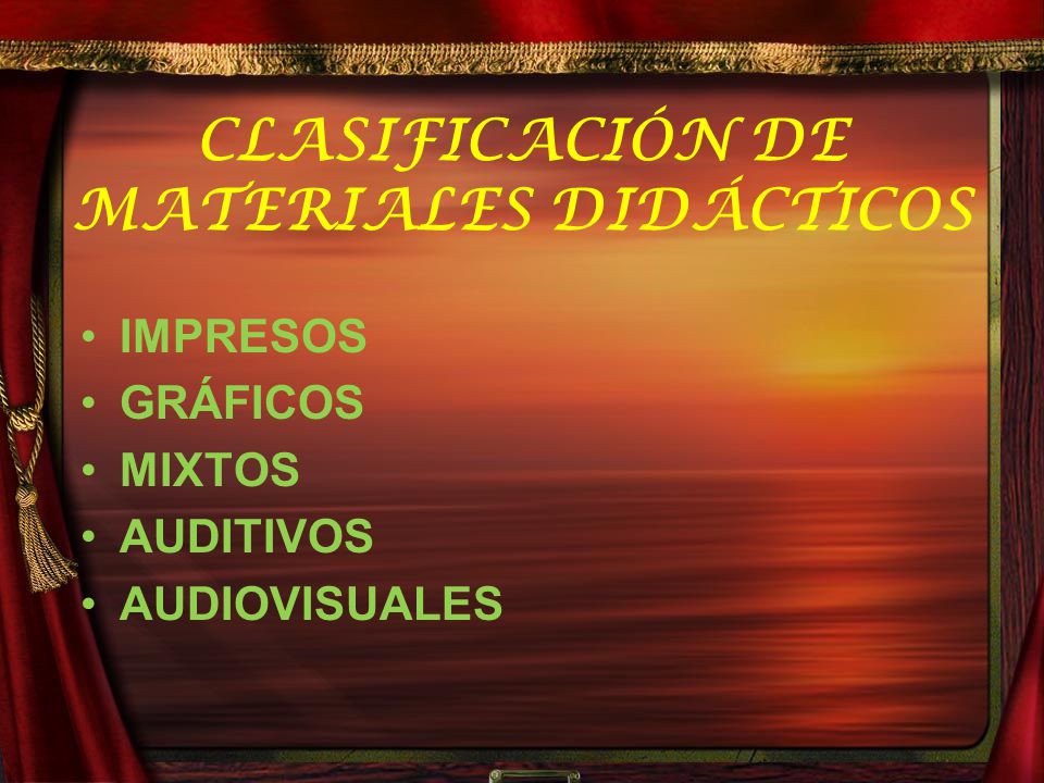 CLASIFICACIÓN DE MATERIALES DIDÁCTICOS IMPRESOS GRÁFICOS MIXTOS AUDITIVOS AUDIOVISUALES