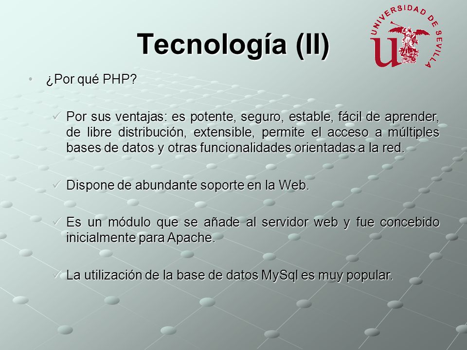 Tecnología (II) ¿Por qué PHP ¿Por qué PHP.