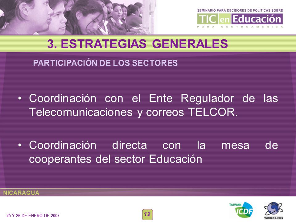 NICARAGUA 25 Y 26 DE ENERO DE Coordinación con el Ente Regulador de las Telecomunicaciones y correos TELCOR.