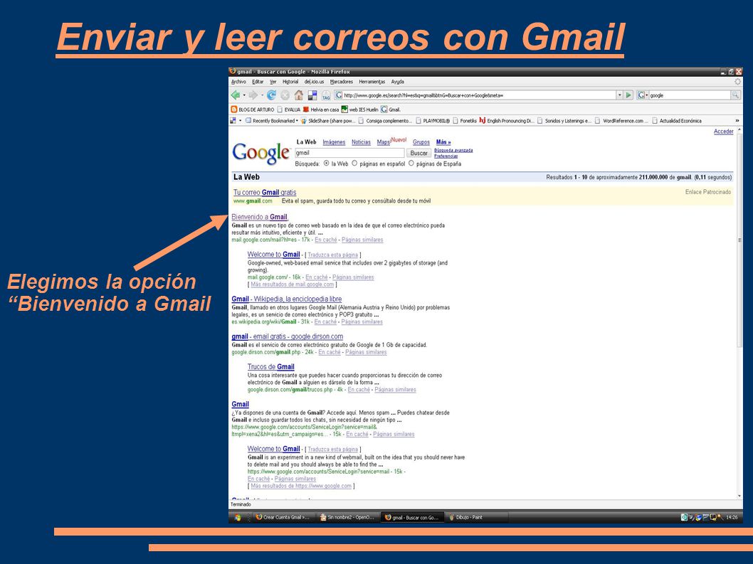 Enviar y leer correos con Gmail Elegimos la opción Bienvenido a Gmail