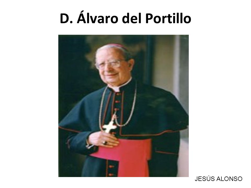 D. Álvaro del Portillo JESÚS ALONSO