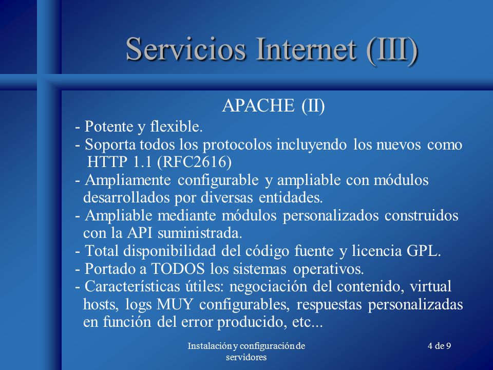 Instalación y configuración de servidores 4 de 9 Servicios Internet (III) - Potente y flexible.