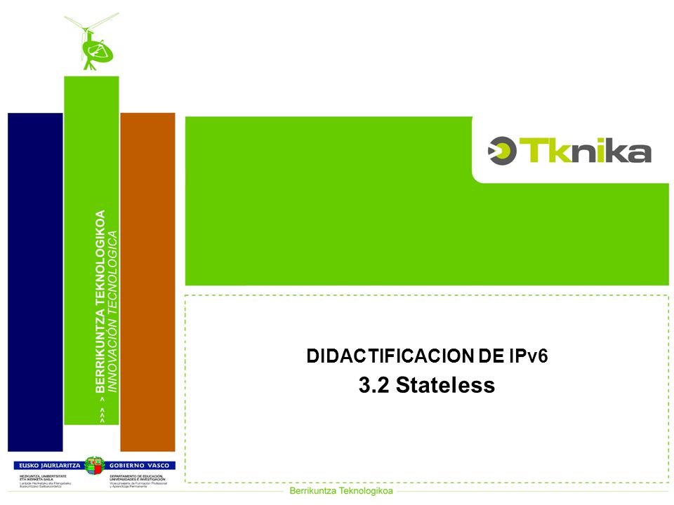 DIDACTIFICACION DE IPv6 3.2 Stateless